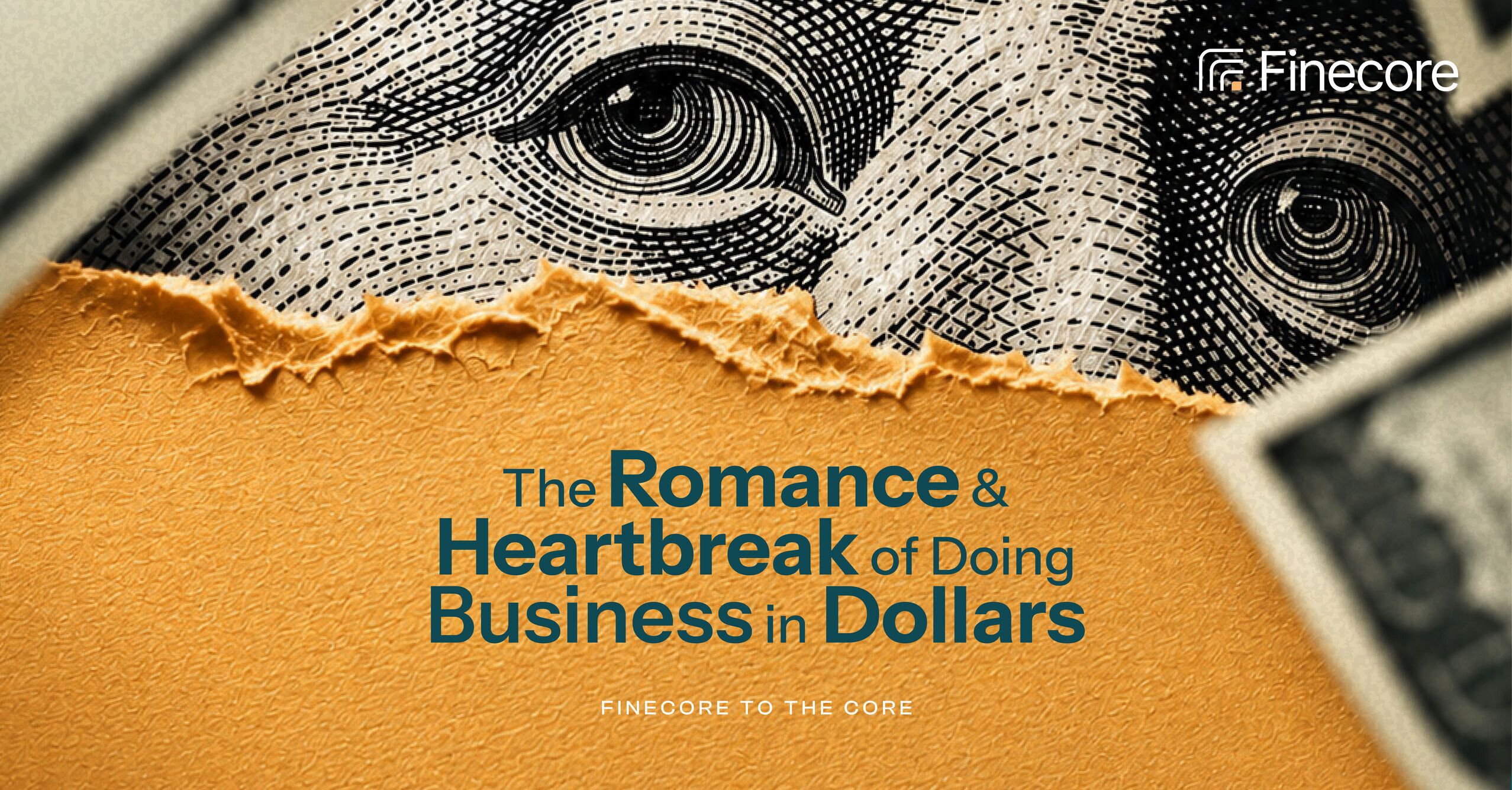 The Romance & Heartbreak of Doing Business in Dollars